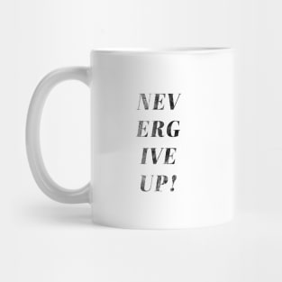 Motivational quote never give up Mug